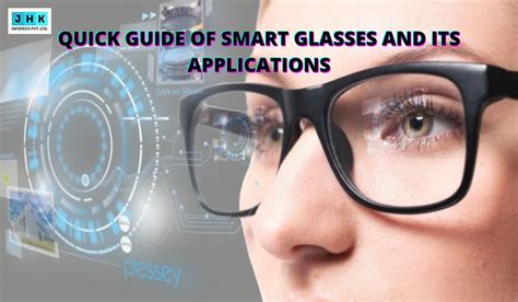 The Rise of Smart Glasses Technology and Its Applications